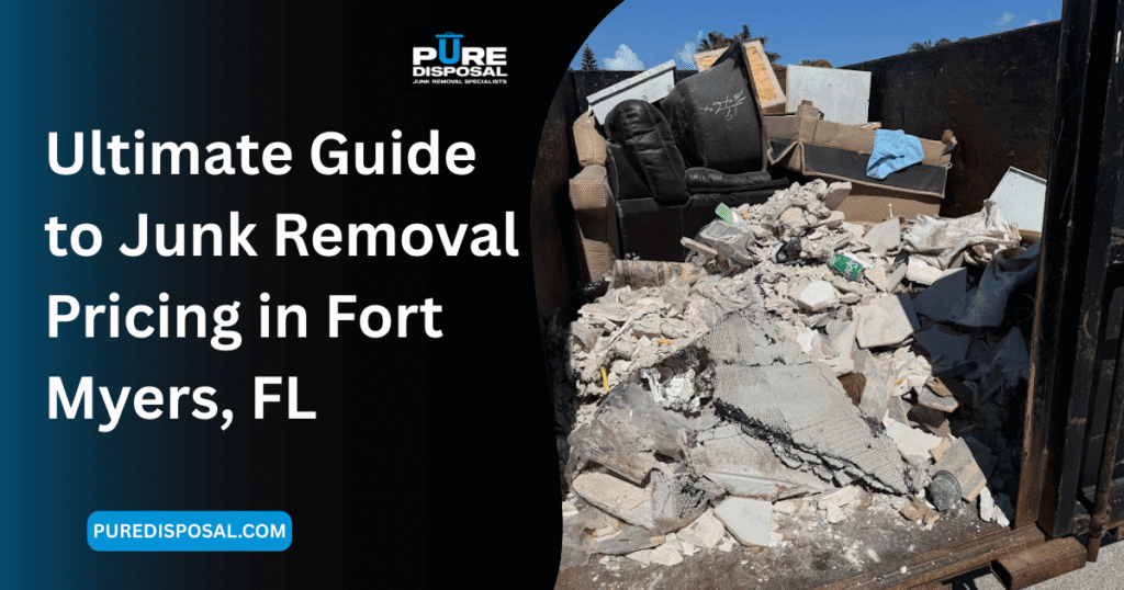 Ultimate Guide to Junk Removal Pricing in Fort Myers